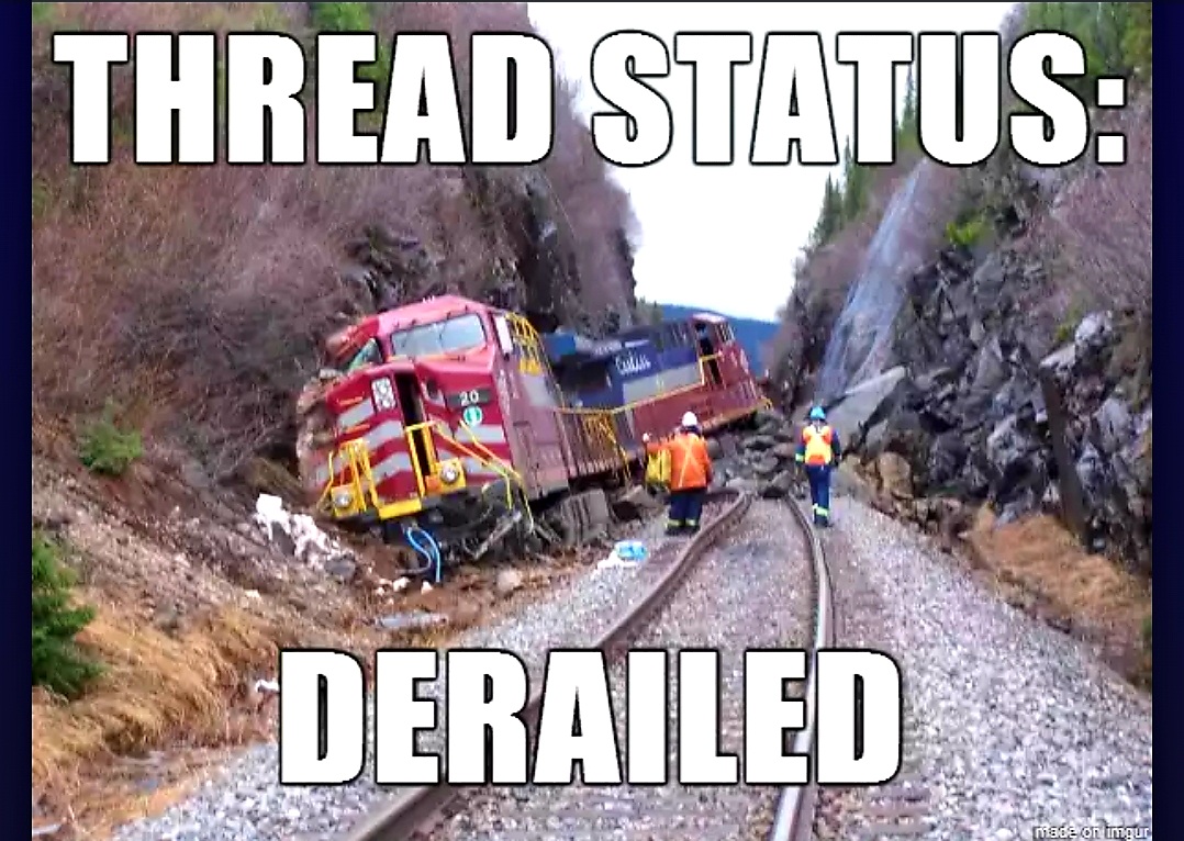 Name:  Thread_Derailed.jpg
Views: 4762
Size:  285.7 KB