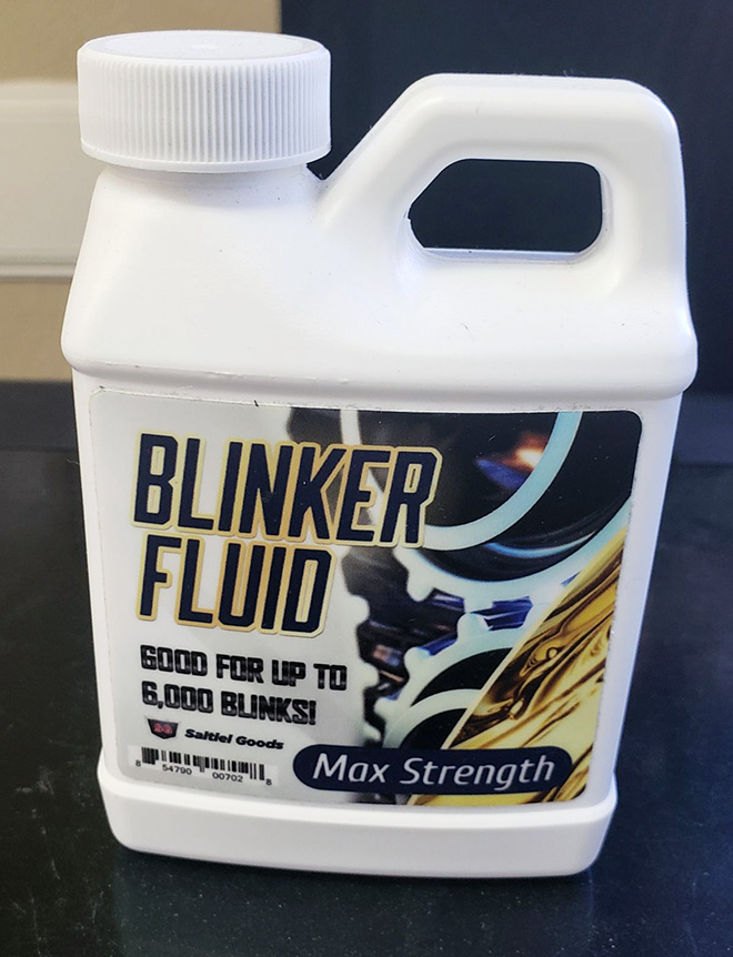 Name:  blinker-fluid1.jpg
Views: 1326
Size:  152.4 KB