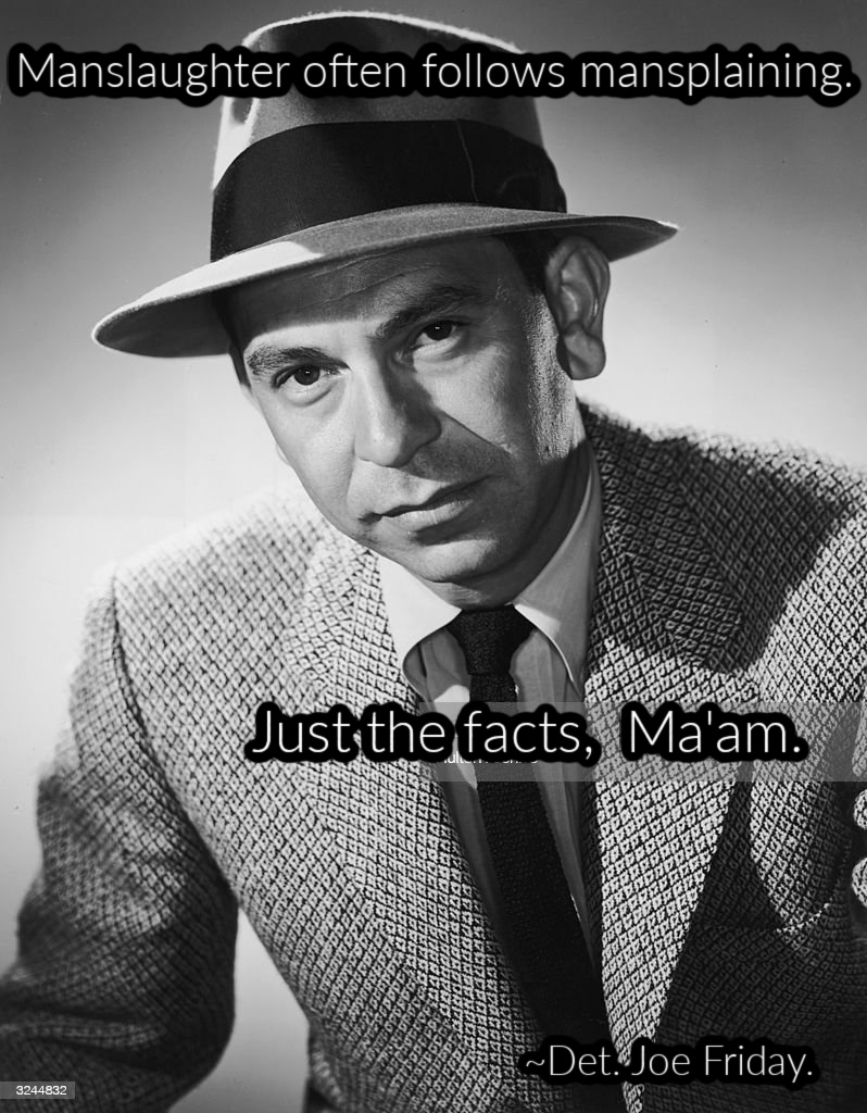 Name:  Joe Friday..jpg
Views: 1306
Size:  281.7 KB